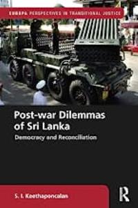 Post-war Dilemmas of Sri Lanka: Democracy and Reconciliation Cover