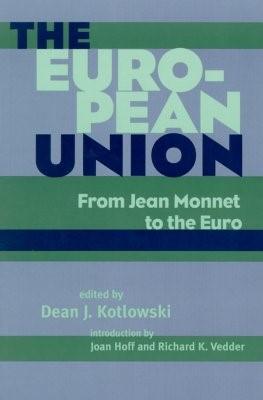 The European Union From Jean Monnet to the Euro Cover