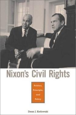 Nixon’s Civil Rights Politics, Principle, and Policy Cover