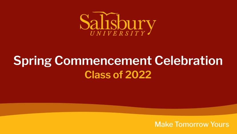 Salisbury University Spring Commencement 2022 Starting Slide