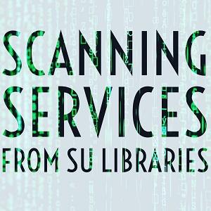 Sanning Services From SU Libraries banner